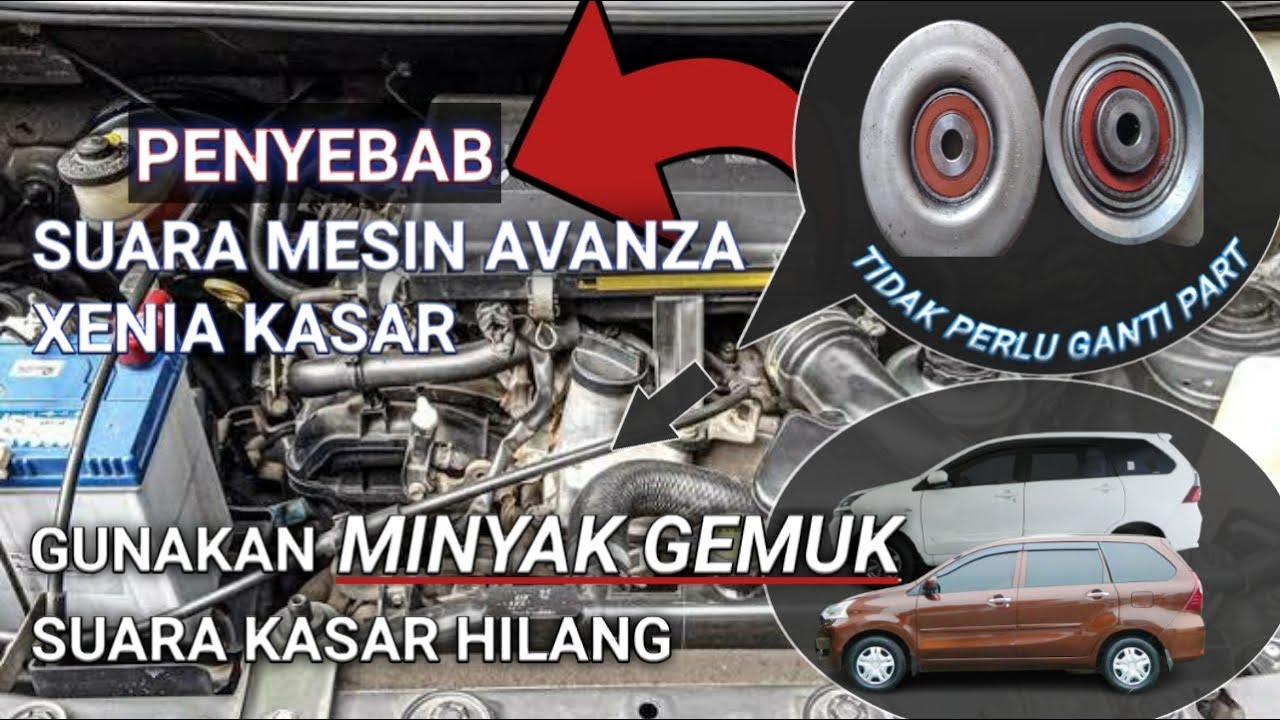 Penyebab mesin avanza/ xenia suara kasar pada mesin