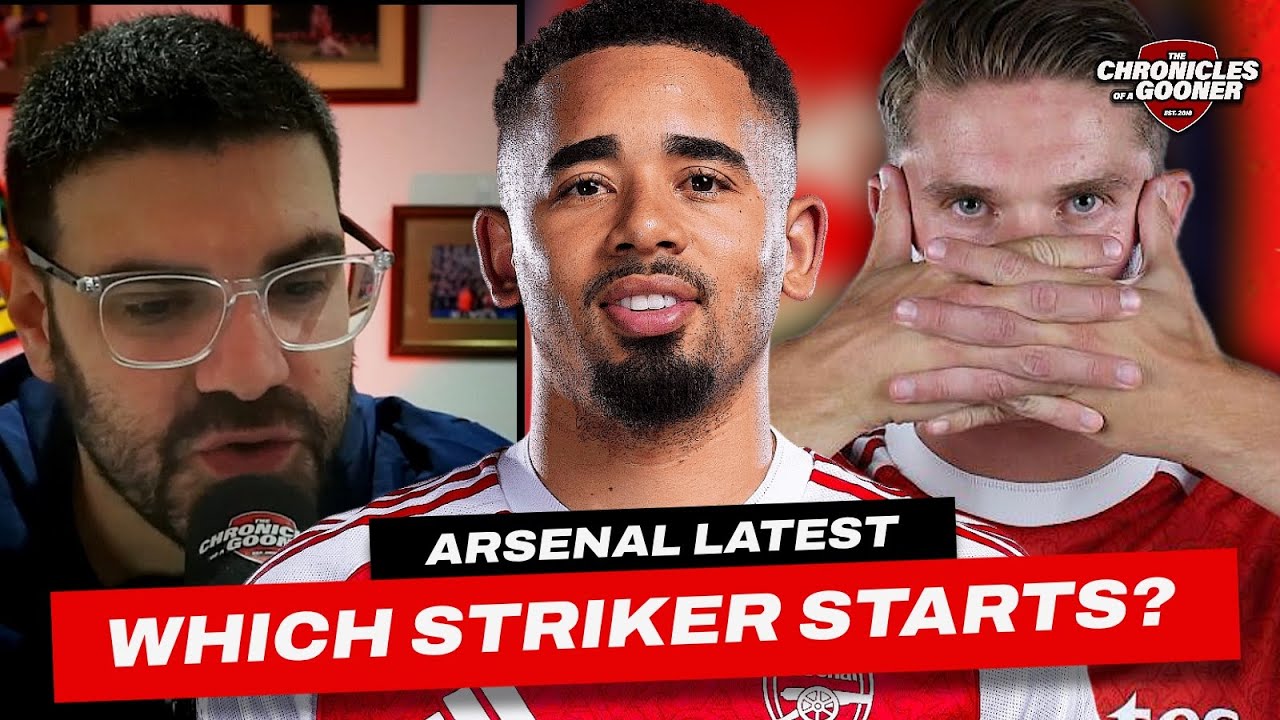 WHO STARTS UP FRONT FOR ARSENAL? Myth-busting & Nwaneri's move close!