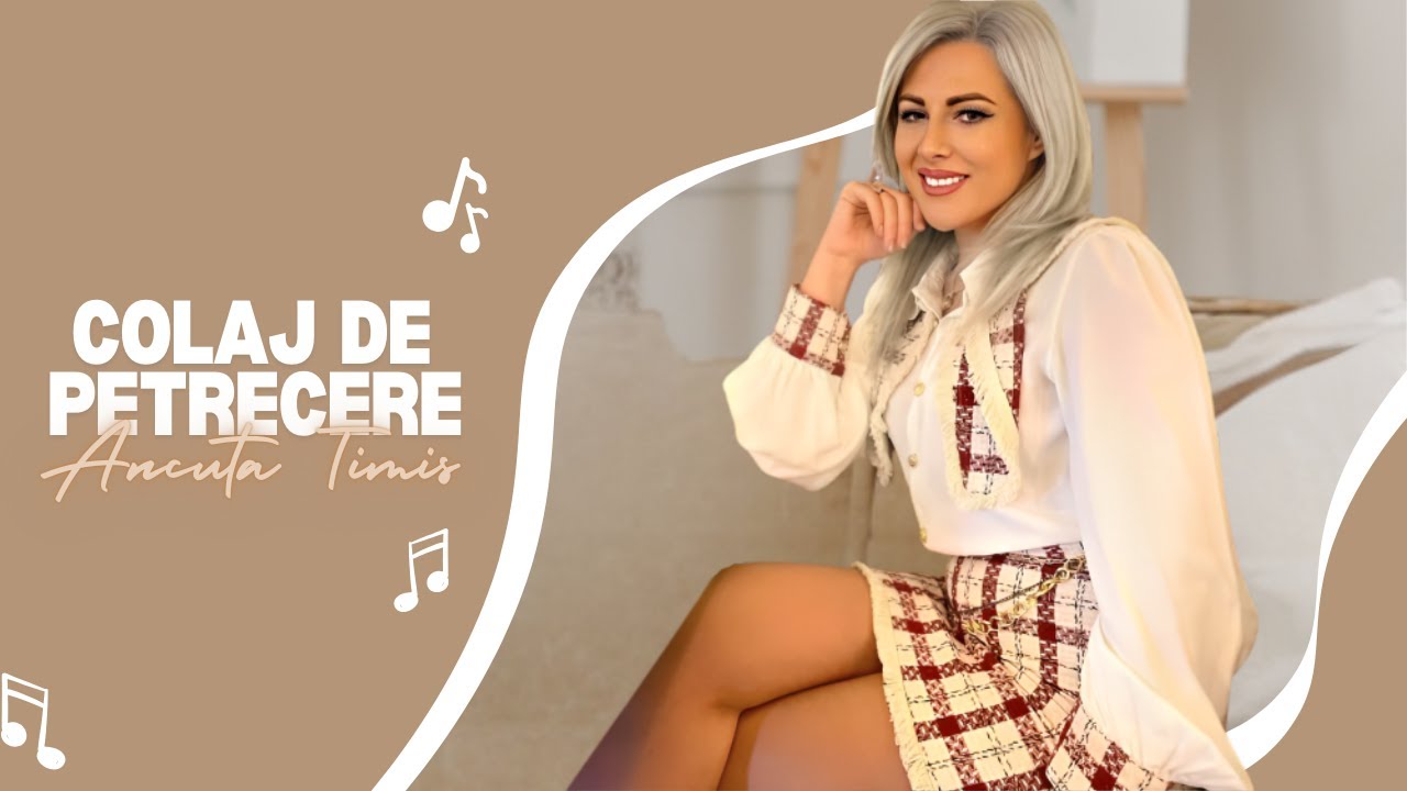 Ancuța Timiș ✗ Colaj de Petrecere 🔥 Muzică de Petrecere 🏅 MIX 1 oră de Petrecere 🎉