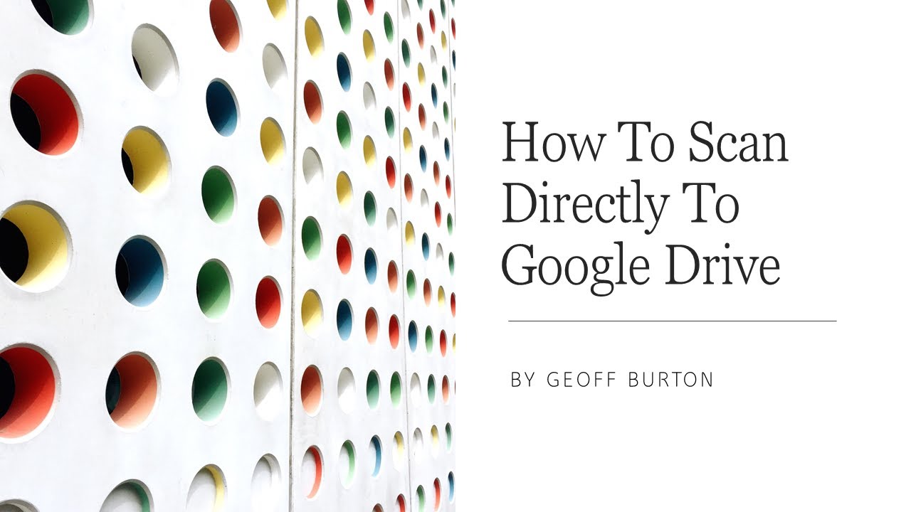 How To Scan Directly To Google Drive