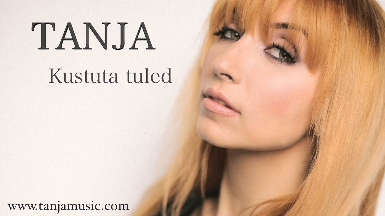 TANJA - Kustuta tuled