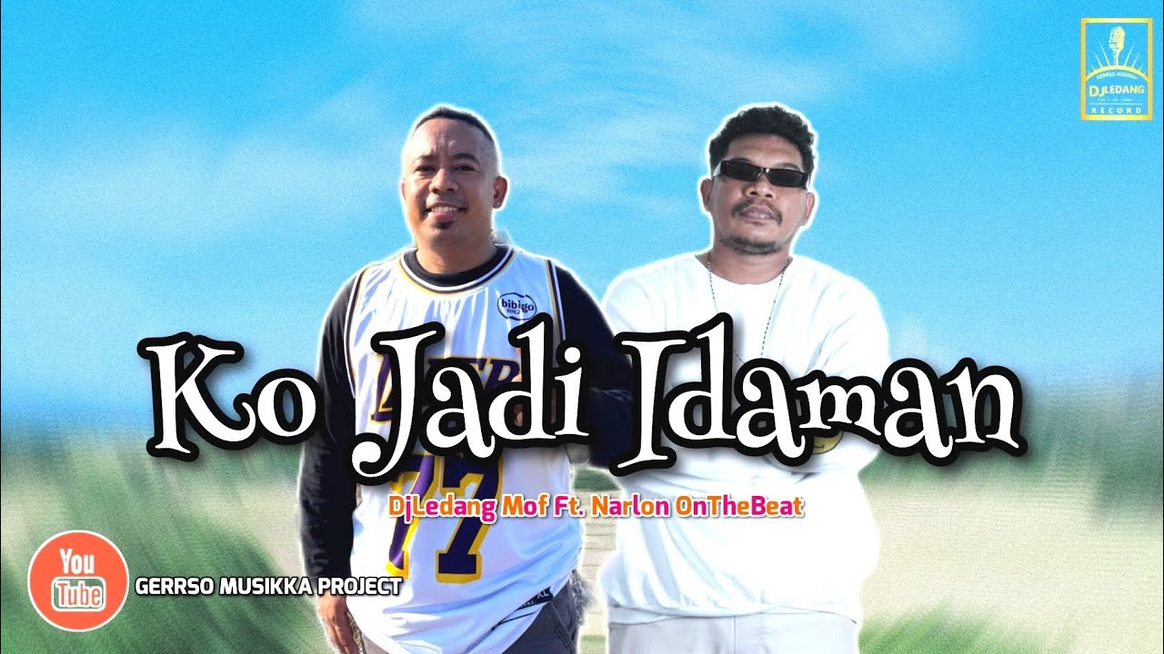 KO JADI IDAMAN || DJ LEDANG MOF FT. NARLON ON THE BEAT || GERRSO MUSIKKA PROJECT 🎧