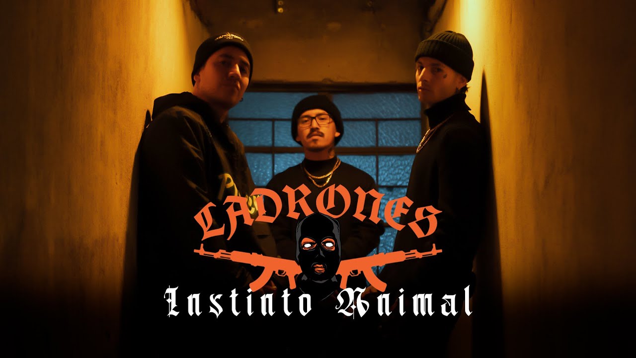 Ladrones - Instinto Animal (Video Oficial)