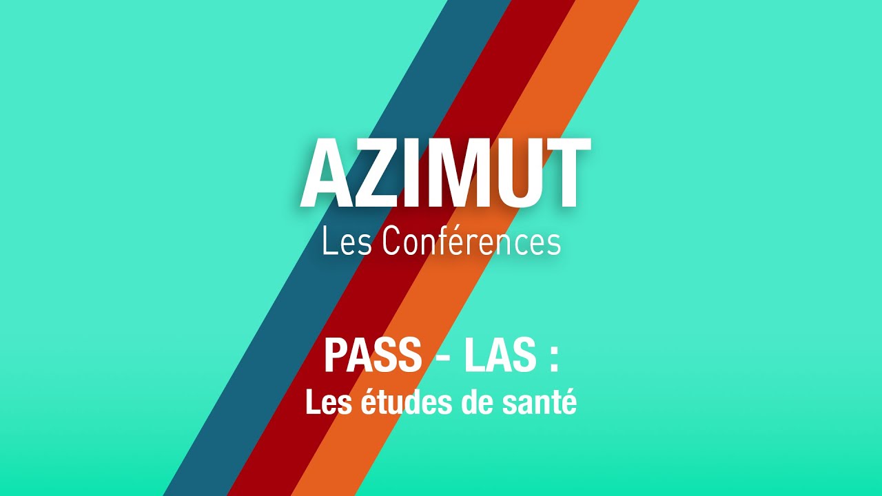 PASS - LAS : Les études de Santé - Conférence du salon Azimut 2025