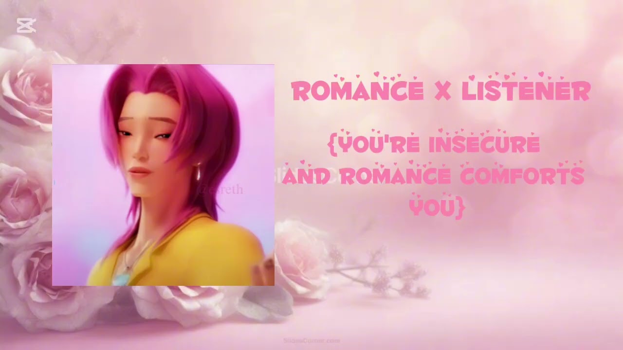 Romance x listener {You're insecure, and Romance comforts you}
