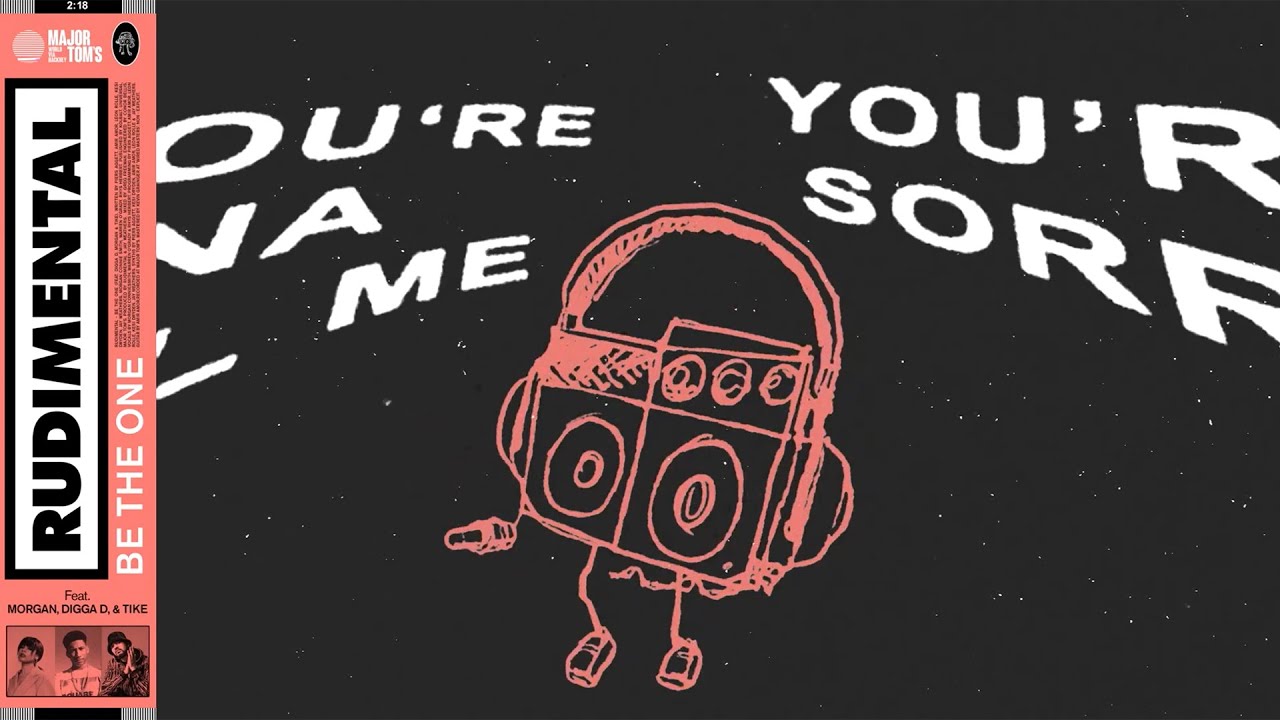 Rudimental - Be The One (ft. MORGAN, Digga D & TIKE) [Official Audio]