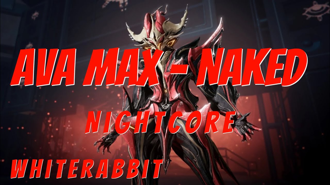 Ava max - Naked (Nightcore mal version)
