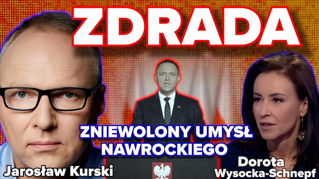 ZDRADA - Zniewolony umysł Nawrockiego | Dorota Wysocka Schnepf i Jarosław Kurski rozmowa