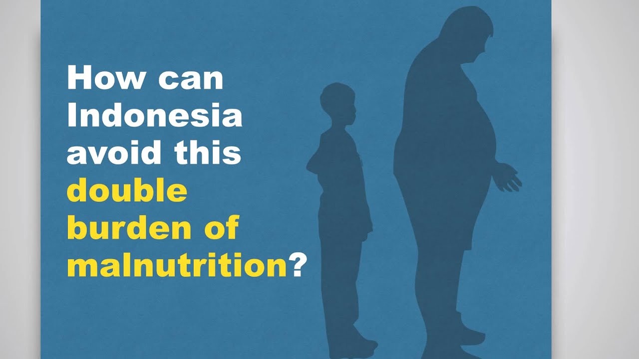 The Double Burden of Malnutrition in Indonesia