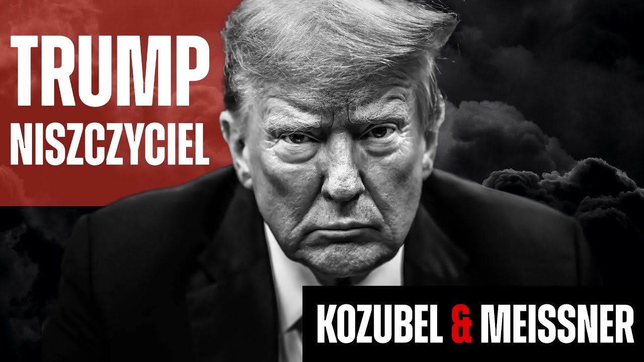 Kozubel & Meissner - Trump pogrąża USA. Skutecznie niszczy wszelkie sojusze USA.