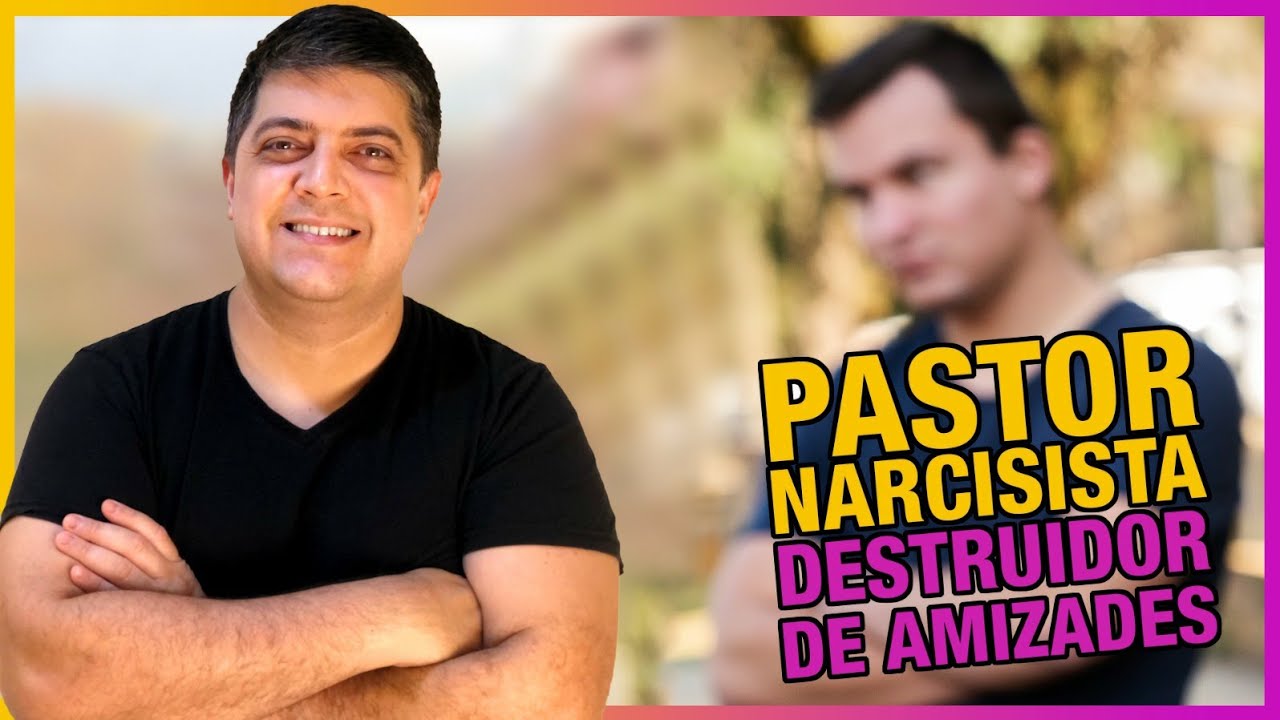 Pastor Narcisista controla as amizades na igreja