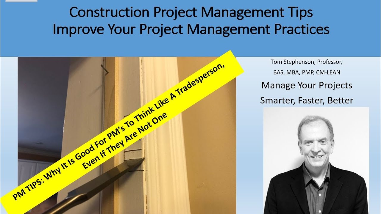 Why It IS Good for PM's To Think Like A Tradesperson, Even If They Are Not One.  PM TIPS #18