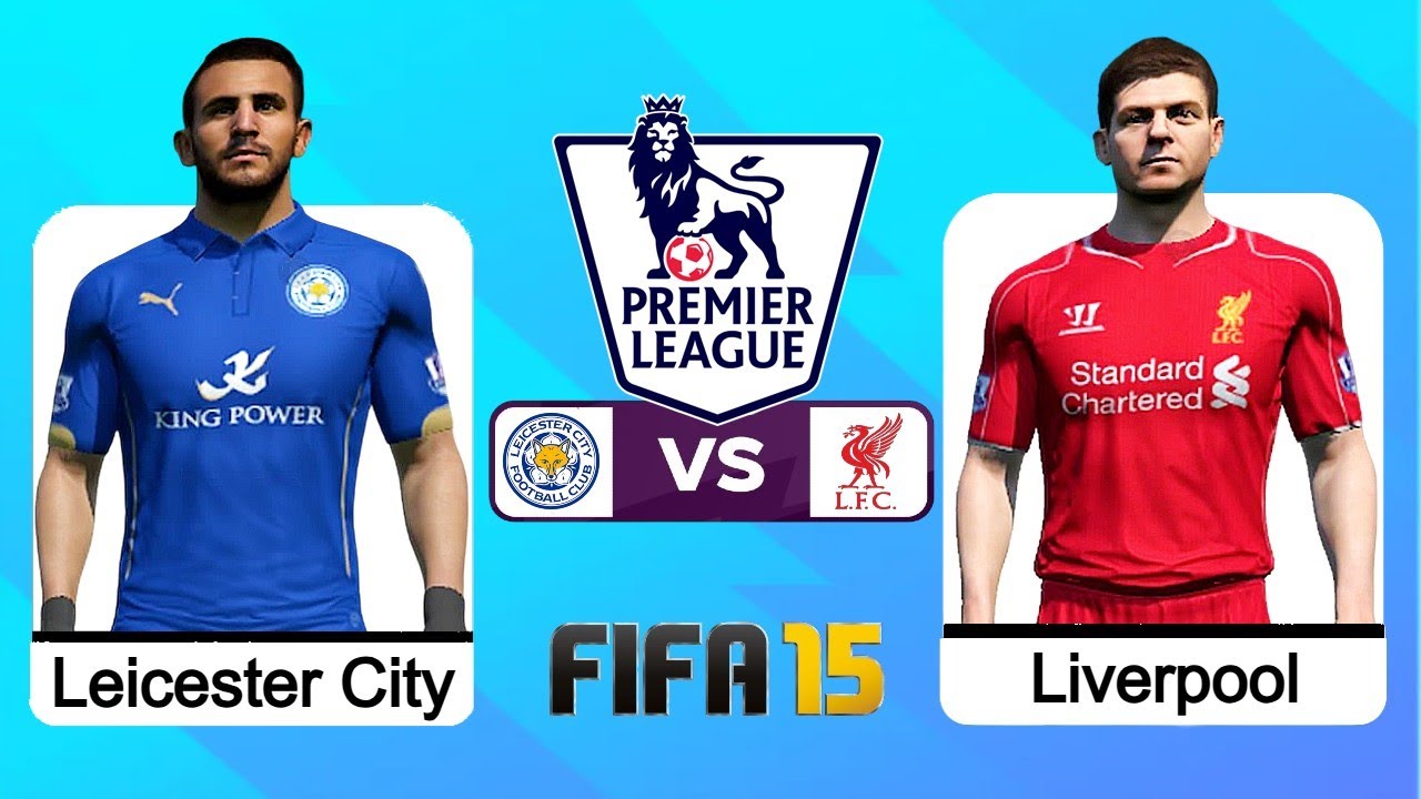 CLASSIC Leicester City vs Liverpool | Epic Premier League Battle | FIFA 15 Gameplay