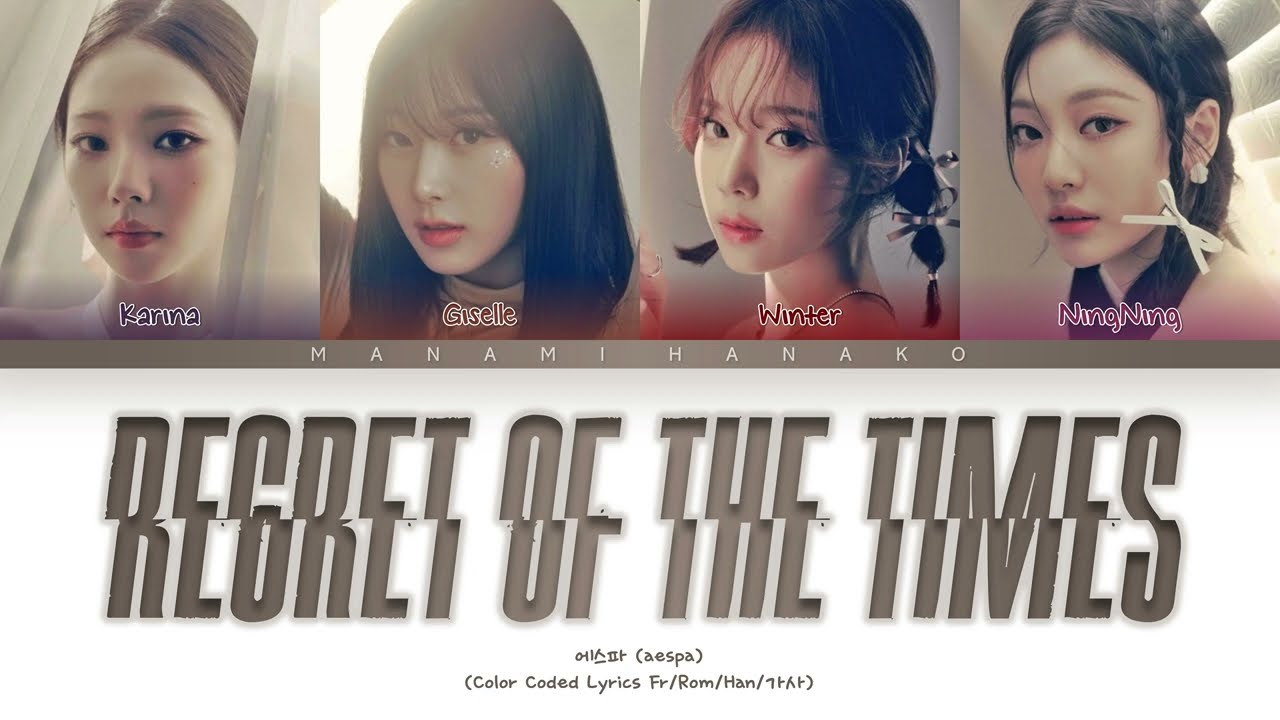 {VOSTFR} AESPA (에스파) - 'Regret of the Times (시대유감) (時代遺憾)' (Color Coded Lyrics Fran&ccedil;ais/Rom/Han/가사)