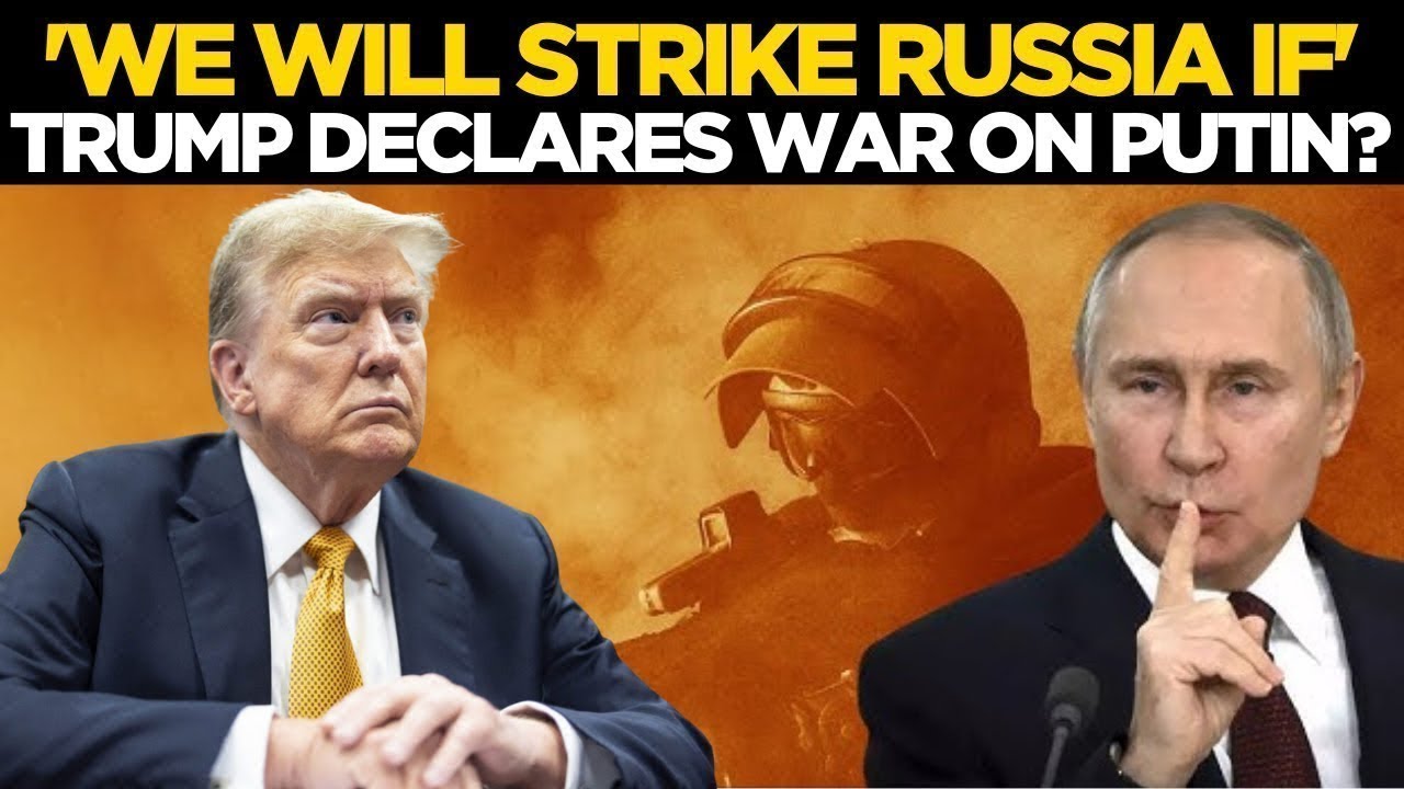 LIVE | 'American Military Will Strike Russia...': Trump OPENLY DECLARES War On Putin Nation If...