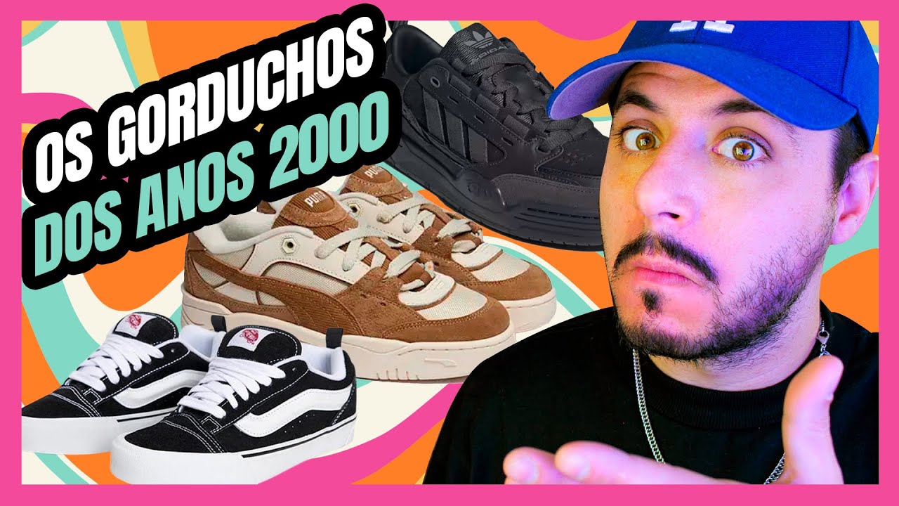12 TÊNIS GORDUCHOS dos ANOS 2000