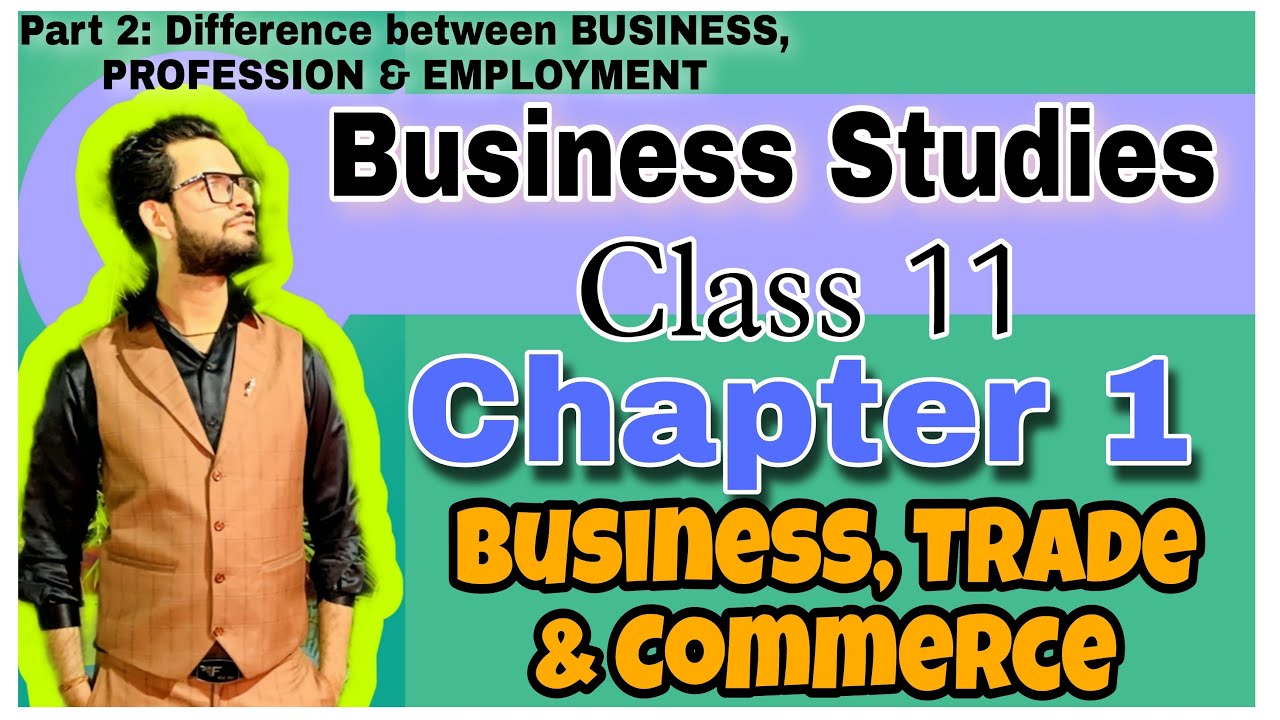 Difference between Business profession and employment | Class 11 | Business studies chapter 1