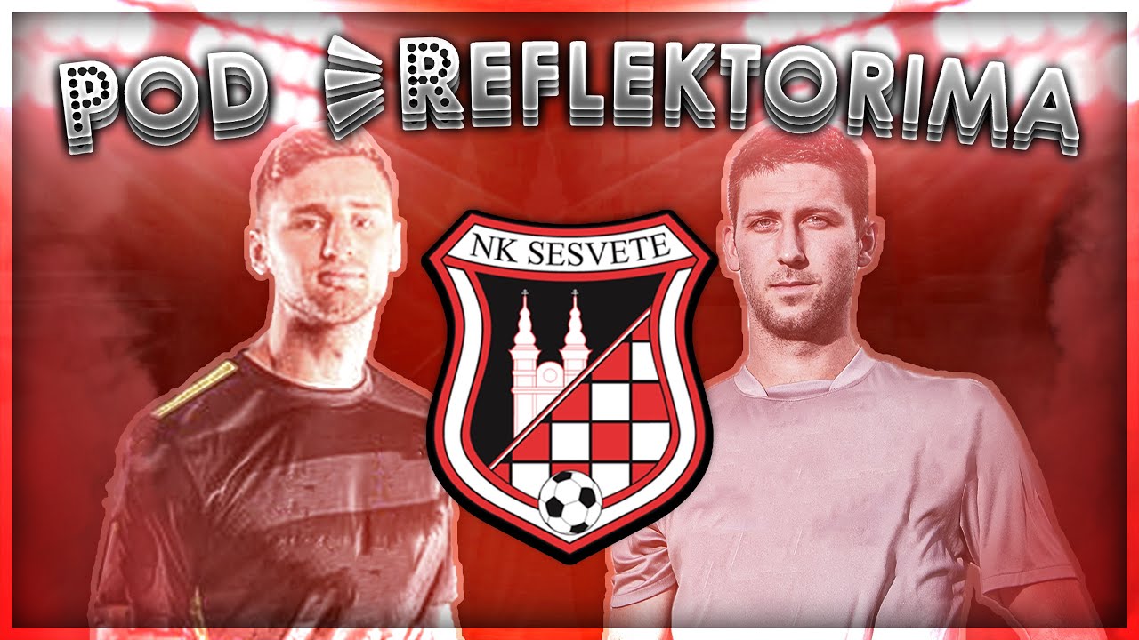 POD REFLEKTORIMA - NK SESVETE