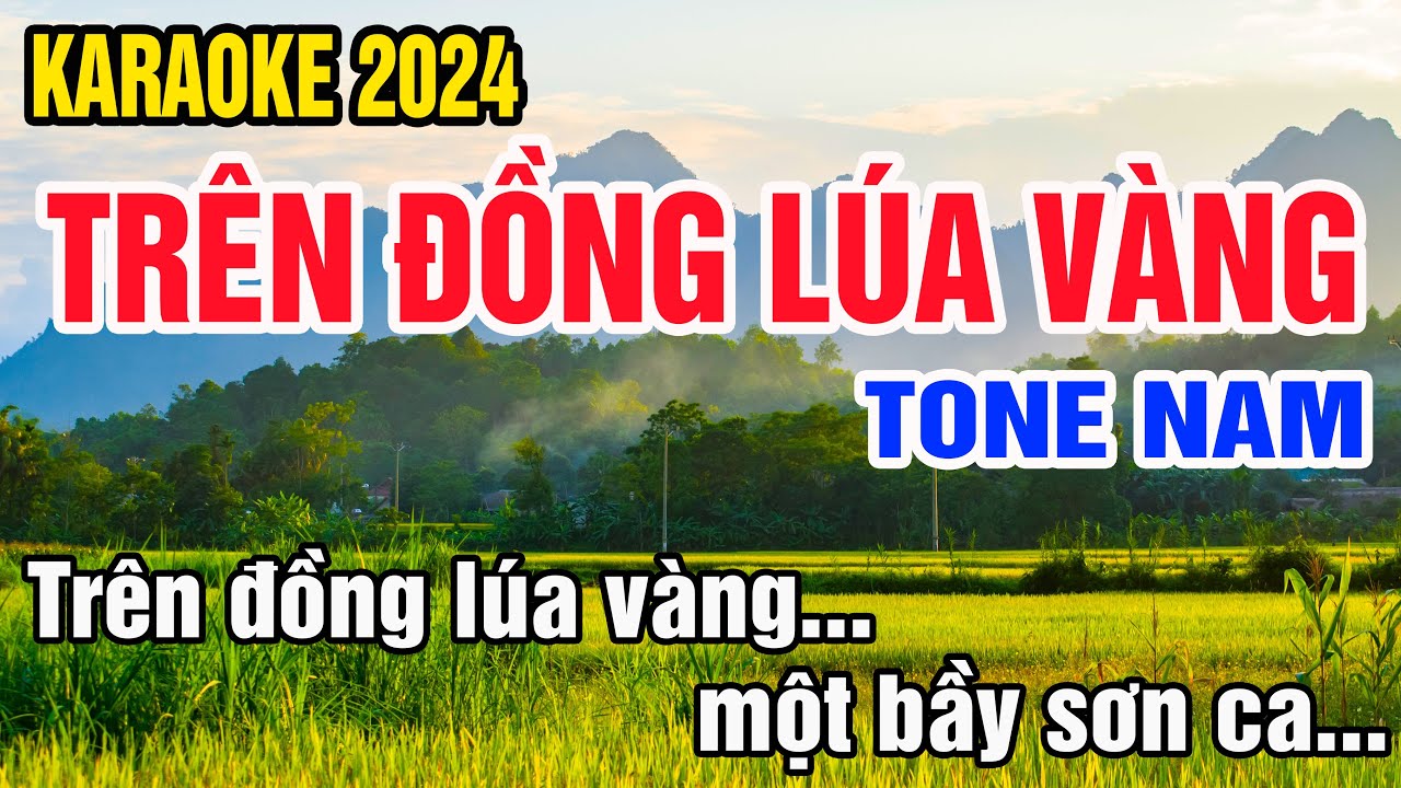 Karaoke Tr&ecirc;n Đồng L&uacute;a V&agrave;ng Tone Nam Nhạc Sống gia huy karaoke