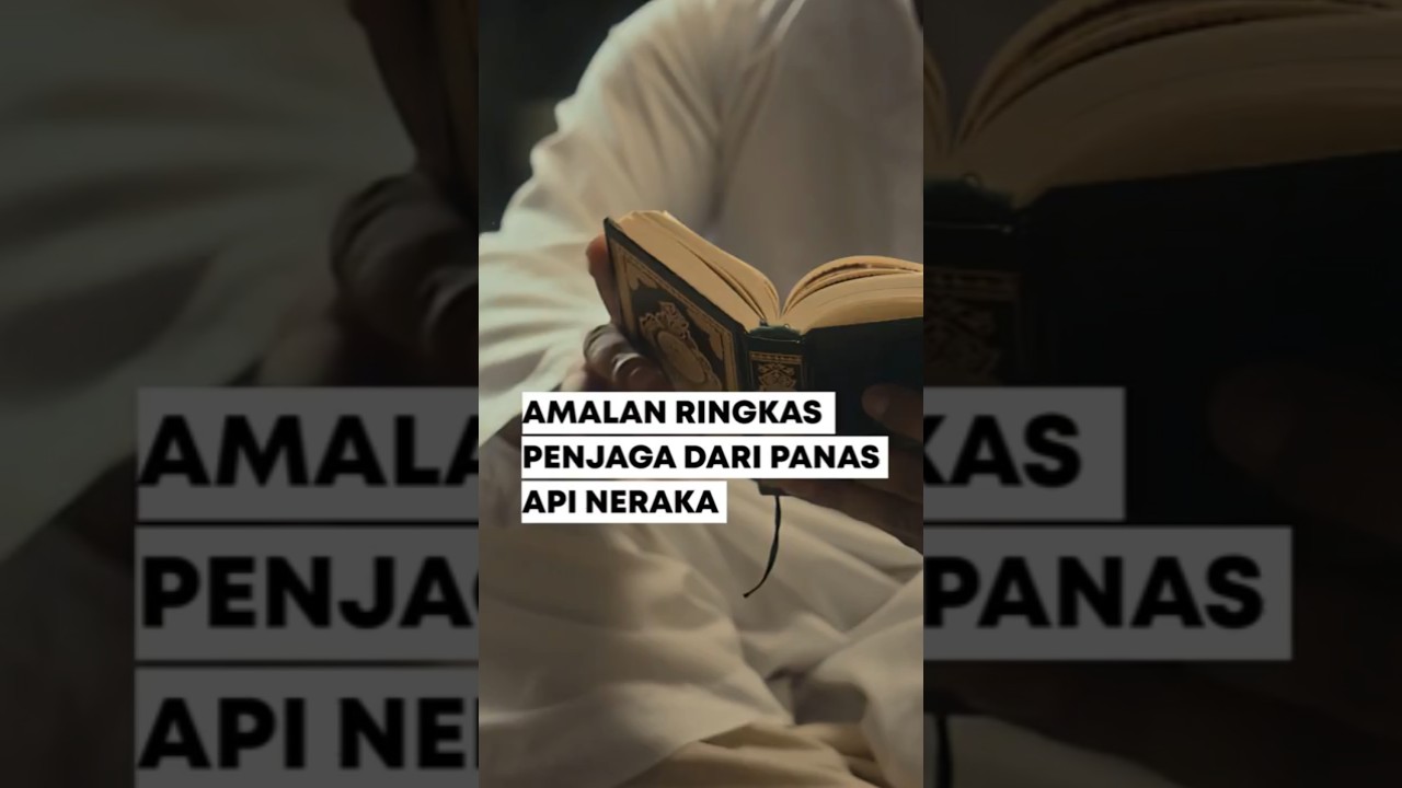 AMALAN RINGKAS PENJAGA DARI PANAS API NERAKA - KHALID&nbsp;BASALAMAH