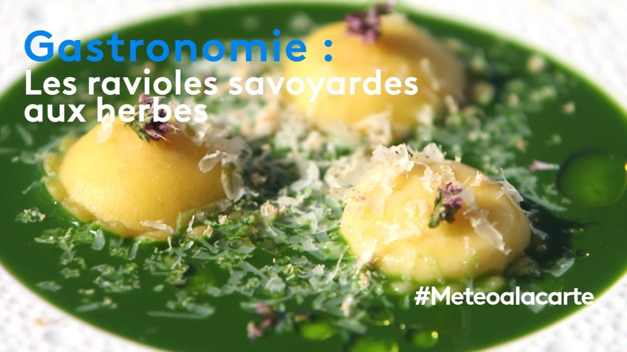 Gastronomie : les ravioles savoyardes aux herbes