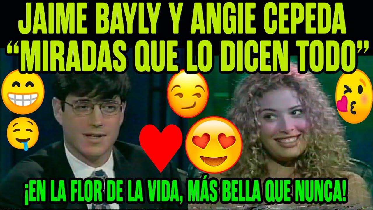 JAIME BAYLY y ANGIE CEPEDA: PRIMER e INOLVIDABLE ENCUENTRO