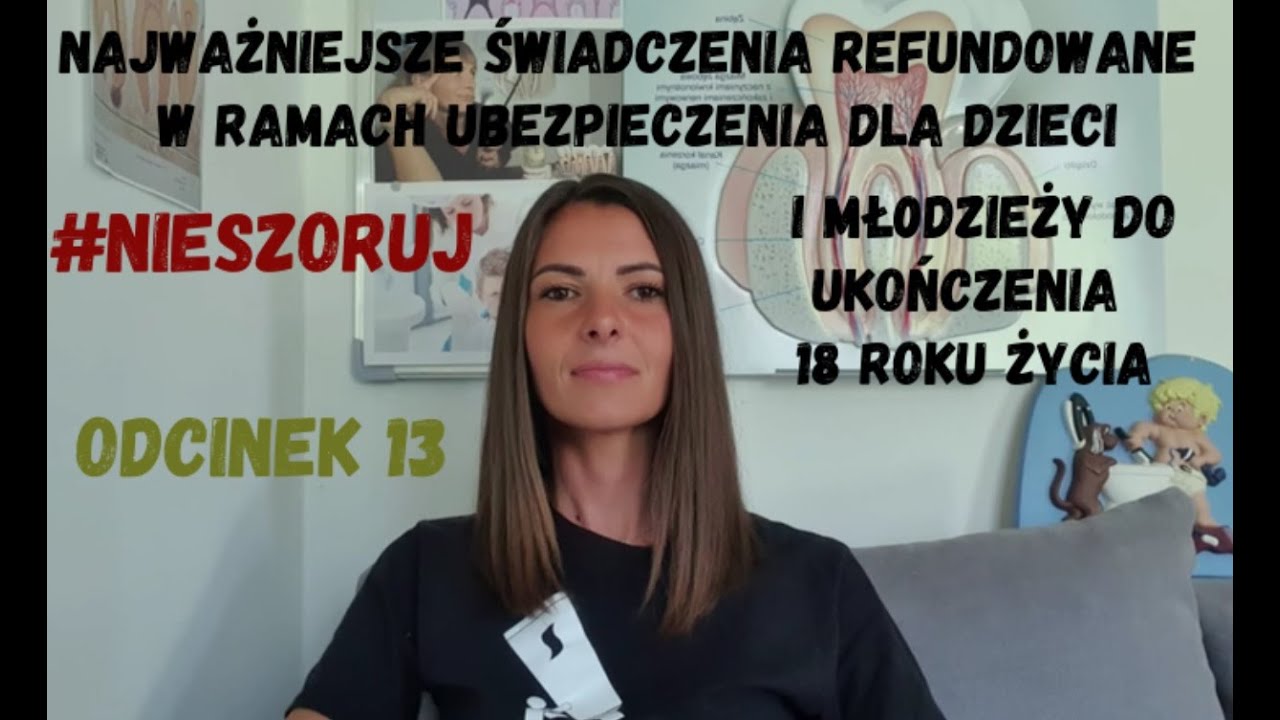 #NIESZORUJ Świadczenia stomatologiczne dla dzieci w ramach NFZ. Lakowanie zęb&oacute;w i nie tylko odc. 13