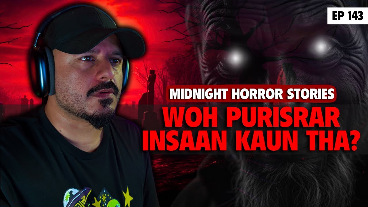 Kaun Tha Woh Purisrar Insan? | Episode 143