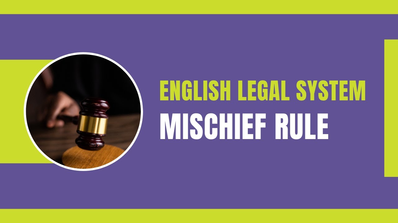 Mischief Rule | English Legal System