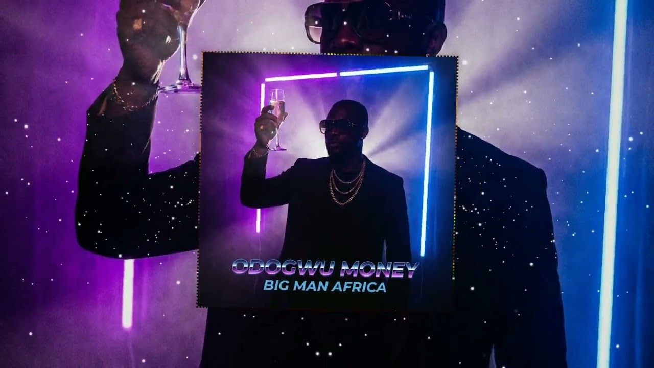 Odogwu Money (Soft Life) 🦅 | Afrobeat & Amapiano 2026 | Summer Vibe | Big Man Africa