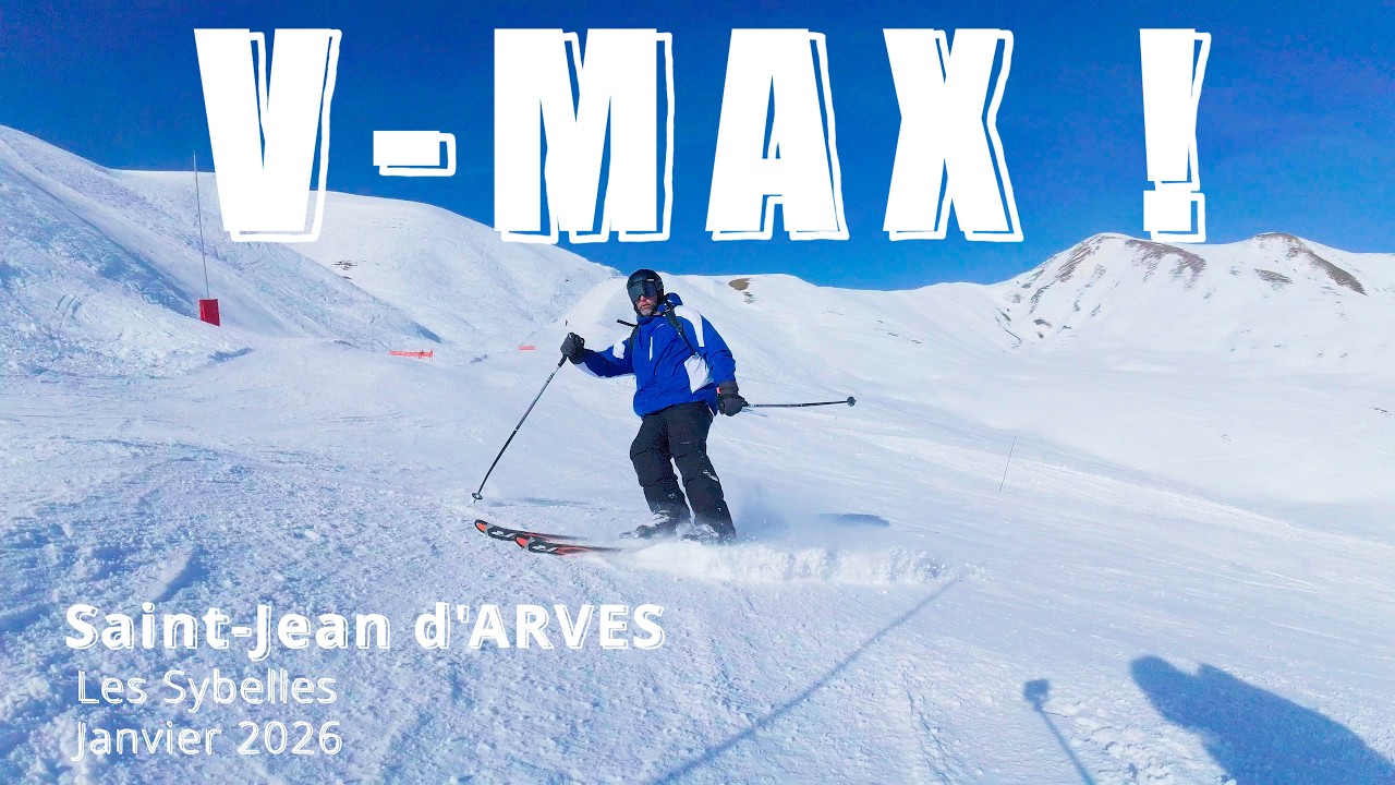 V-Max ! Saint-Jean d'Arves, Les sybelles c'est meilleur quand c'est bon !