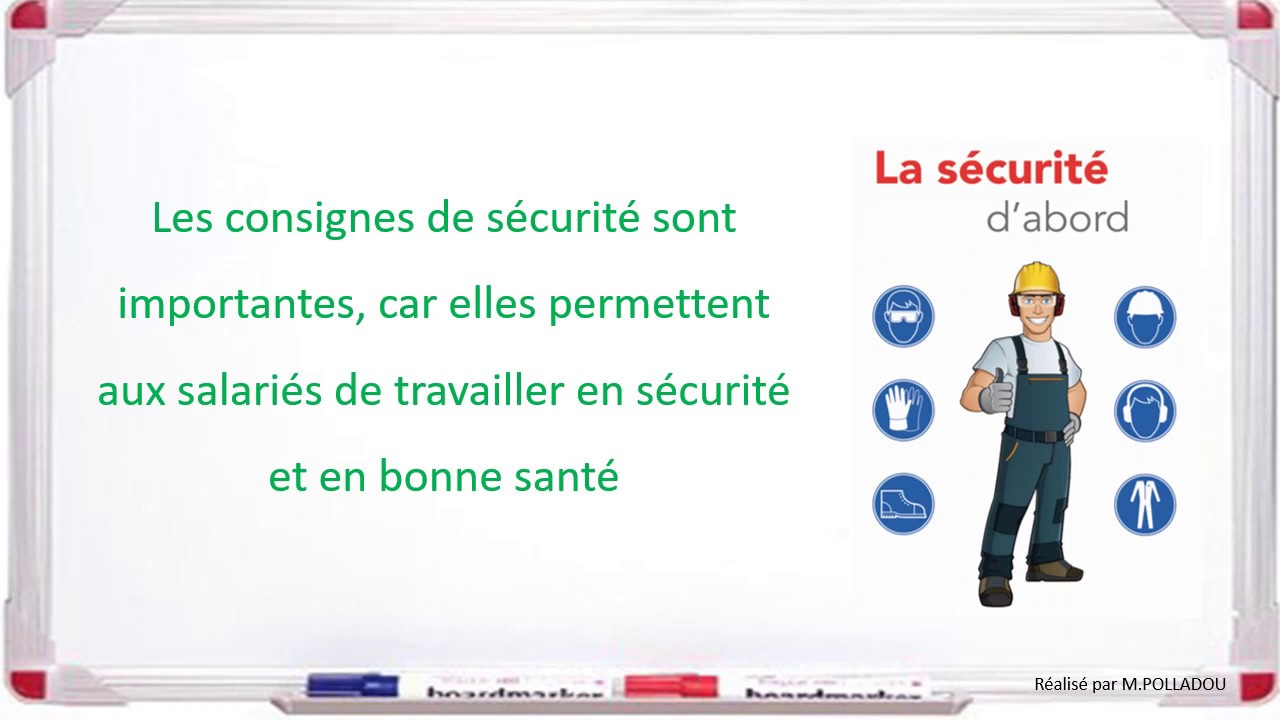Les consignes de sécurité au travail.