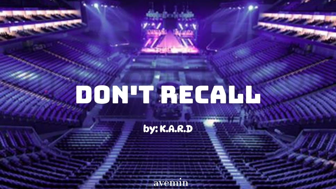 Don't Recall - K.A.R.D | but you're in an empty arena