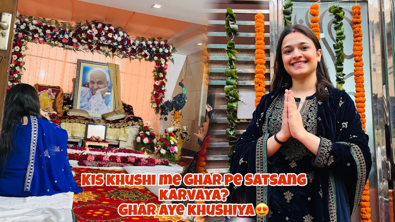 Kis Khushi me Ghar Pe Satsang karvaya 😍 Ghar Aye Khushiya😍