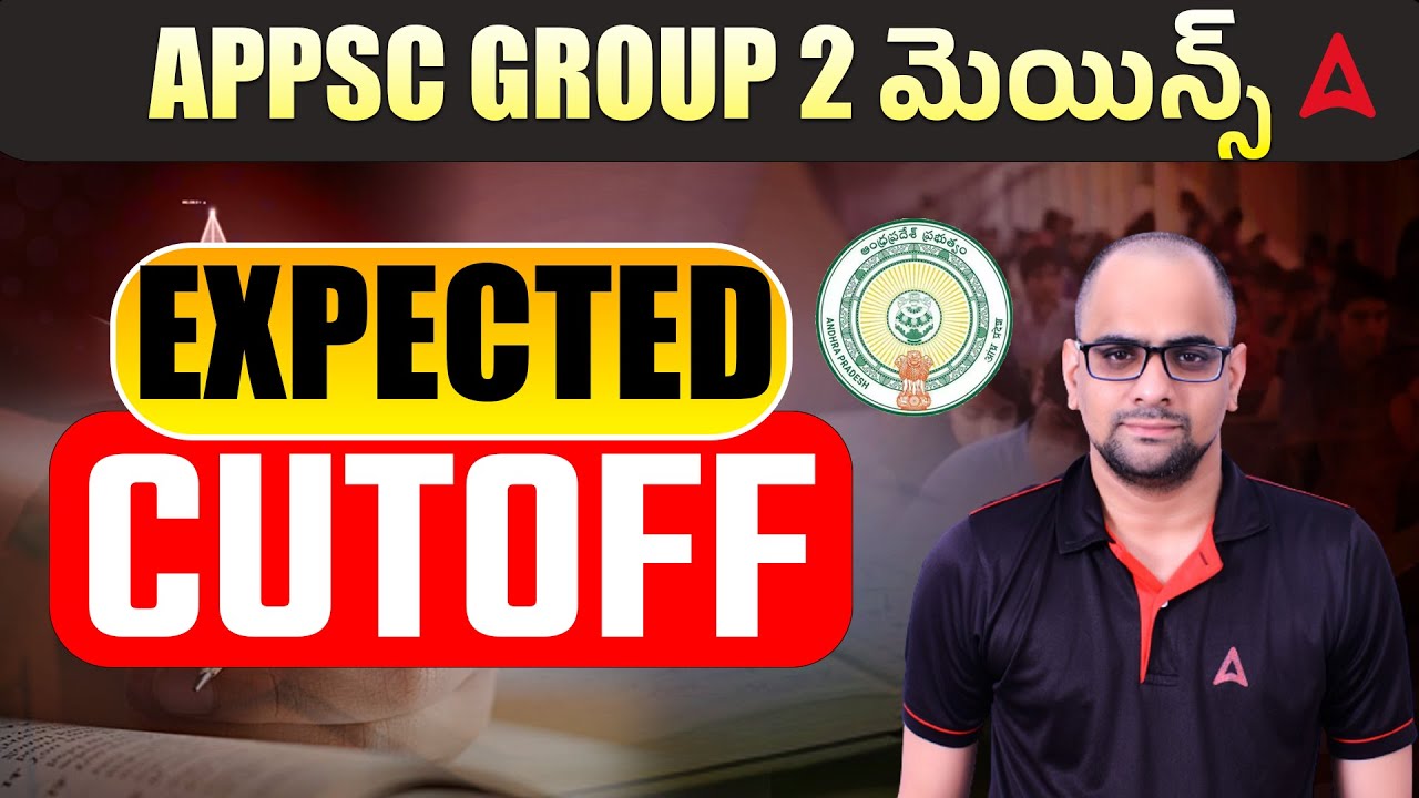 APPSC Group 2 Cut Off | APPSC Group 2 Mains Expected Cut Off 2025 | APPSC Group 2 Latest News