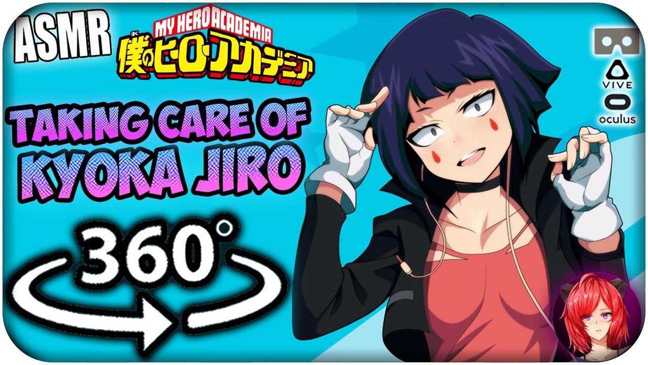 Taking Care Of Kyoka Jiro~ [ASMR] 360: My Hero Academia 360 VR