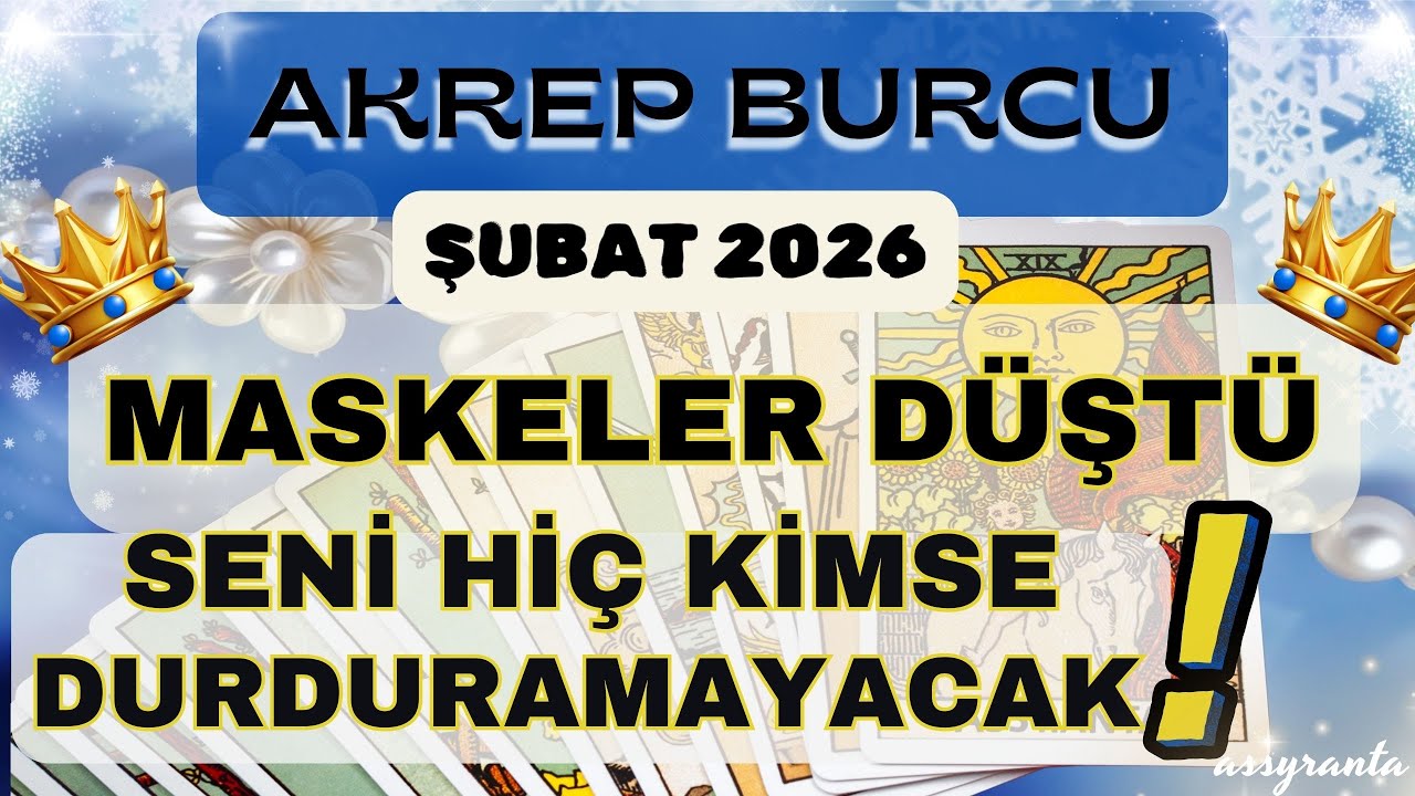 AKREP BURCU 👑 MASKELER DÜŞTÜ❗ SENİ BU SAATTEN SONRA HİÇ KİMSE DURDURAMAZ❗ ŞUBAT 2026 ❄️