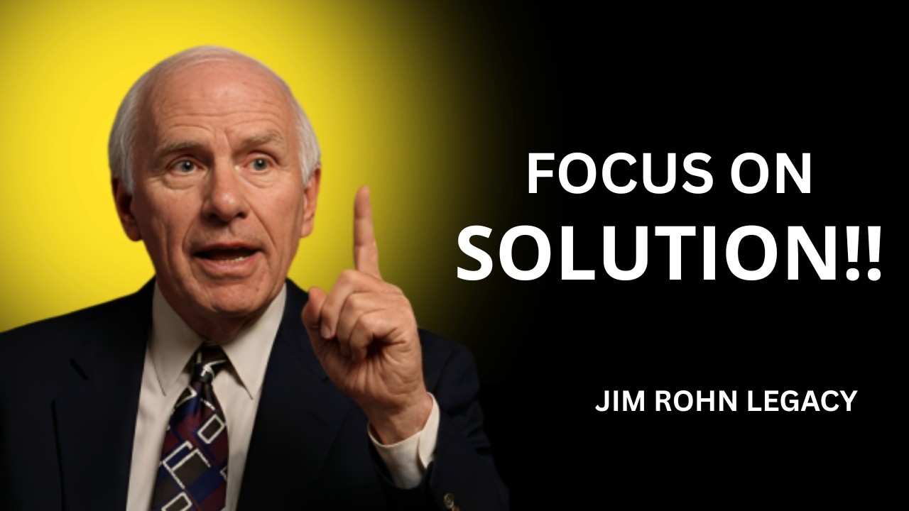 Focus on Solutions, Not Problems  Jim Rohn Motivation