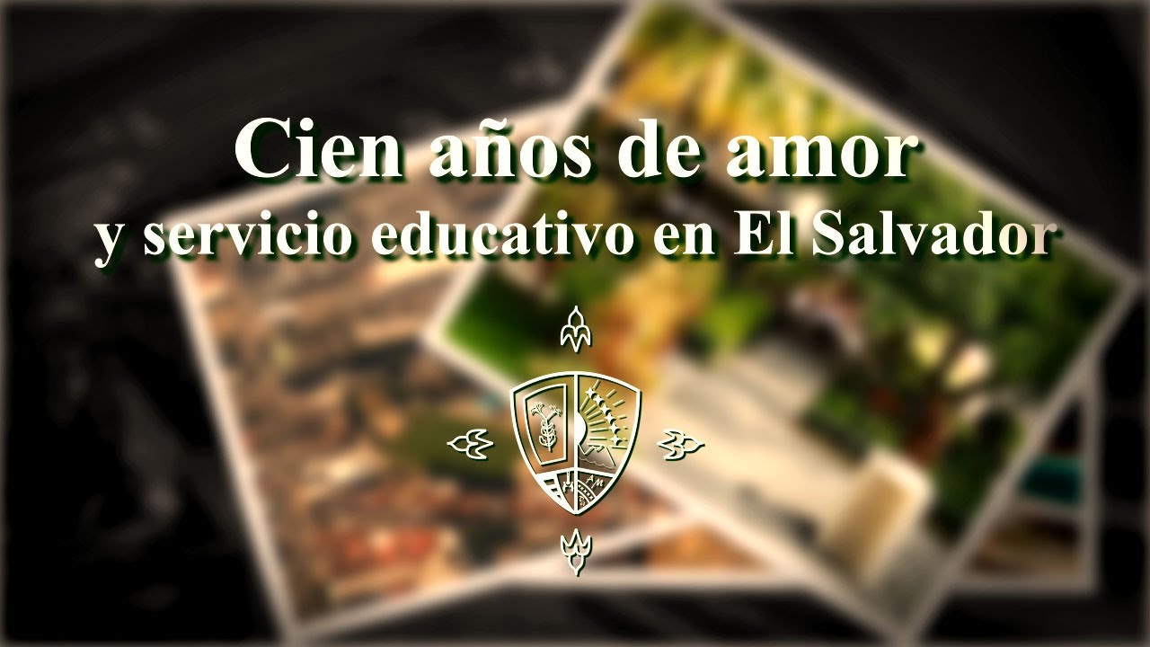 Cien años de amor y servicio educativo en El Salvador