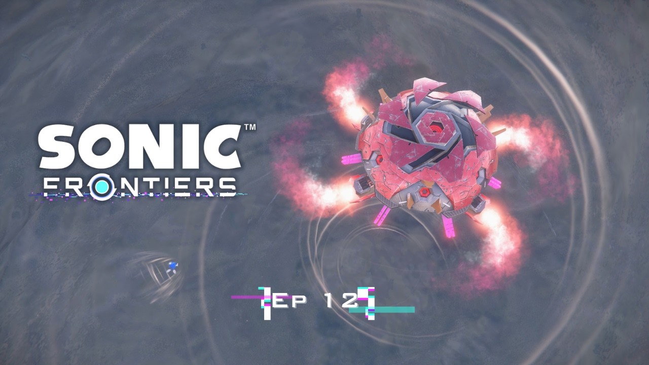 Let's play : Sonic Frontiers - Ep12