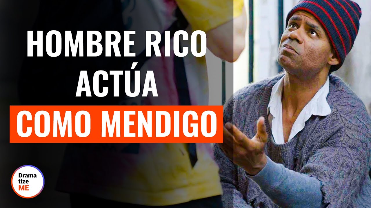 Hombre Rico Actúa Como Un Mendigo  | @DramatizeMe Español