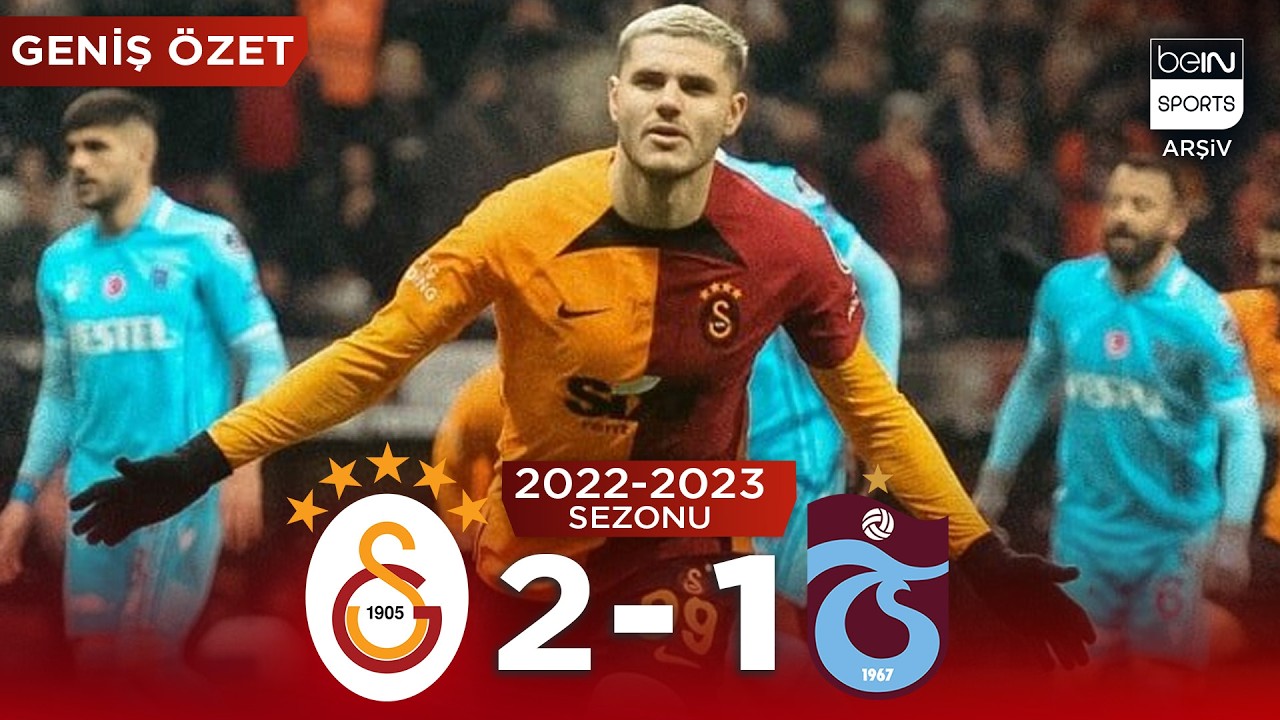 GENİŞ &Ouml;ZET: Galatasaray (2-1) Trabzonspor | 23. Hafta - 2022/2023
