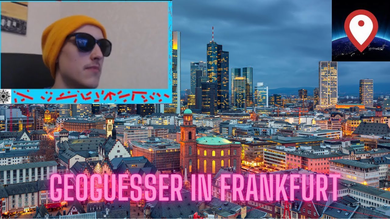 Ich werde gebürtiger Frankfurter | Geoguesser in Frankfurt