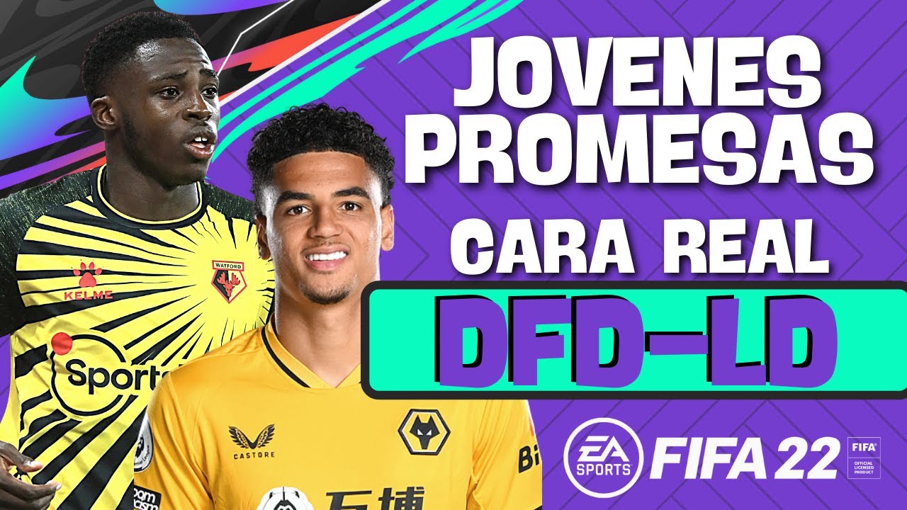 JOVENES PROMESAS CON ROSTRO REAL / LATERALES DERECHOS (DFD) / FIFA 22 / MODO CARRERA