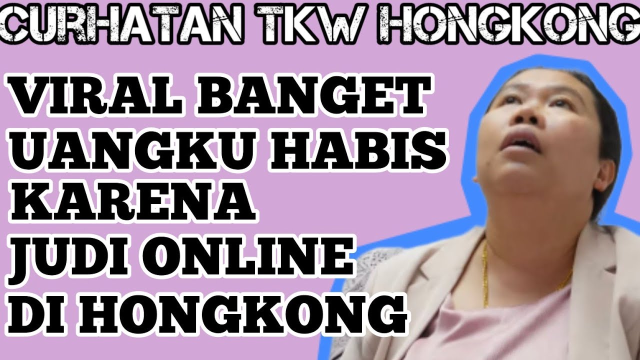 VIRALL BANGET UANGKU HABIS KARENA JUDI ONLINE DI HONG KONG