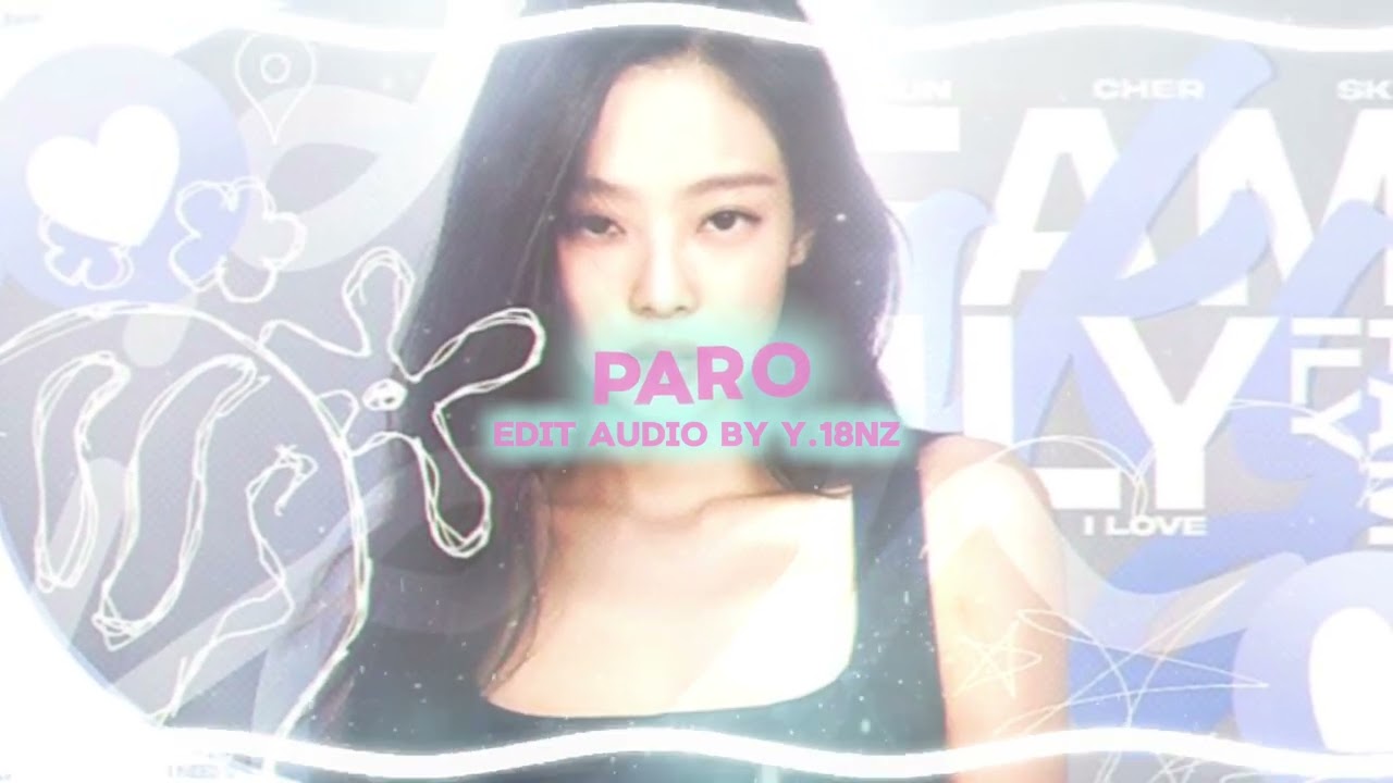Paro edit audio 