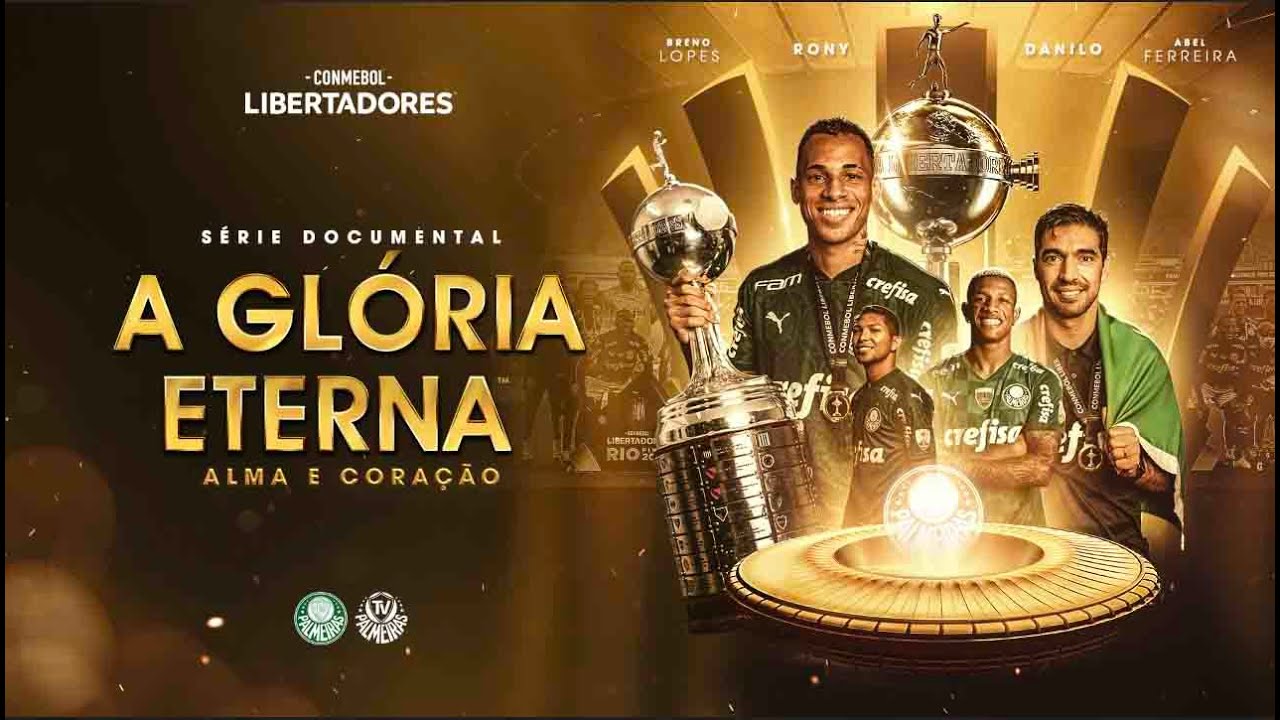 A Glória Eterna, Alma e Coração - Episódio 3 (Libertadores) - Palmeiras campeão da Libertadores 2020