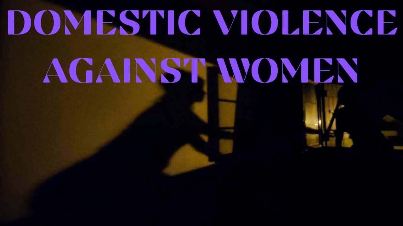 DOMESTIC VIOLENCE AGAINST WOMEN