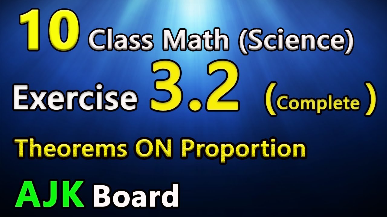 Class 10 Math Ex 3.2 || Theorems On Proportion || AJK BISE Mirpur || eEducation Acadmey