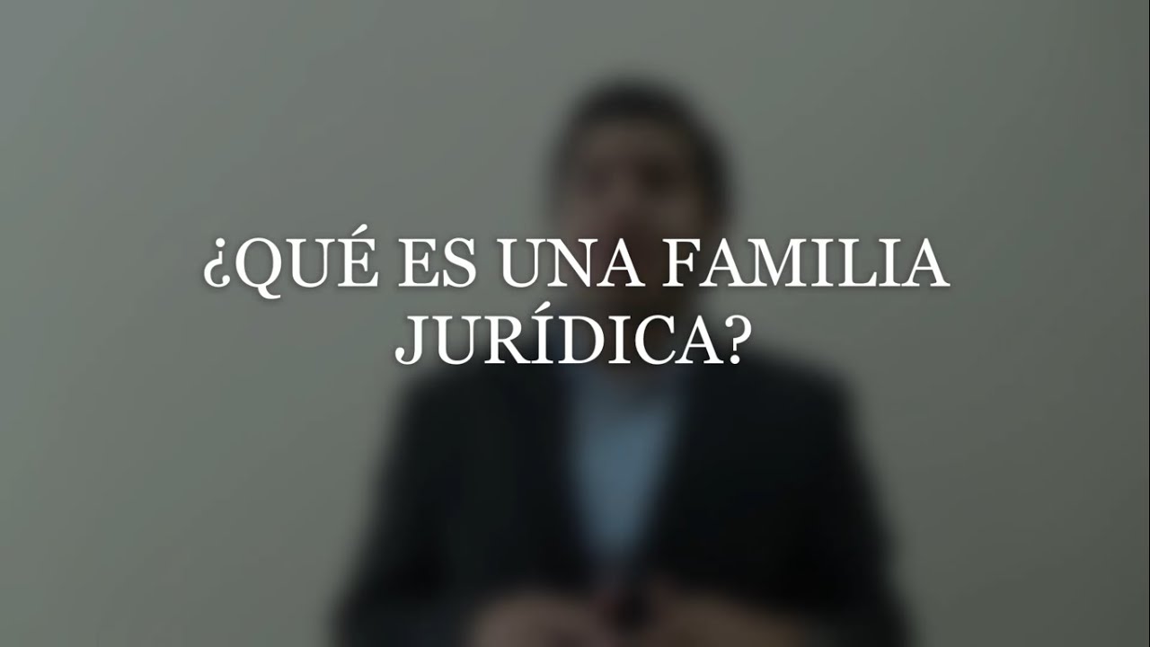 ¿Qué es una familia jurídica? | Derecho Comparado